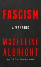 Fascism: A Warning