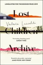 Lost Children Archive af Valeria Luiselli