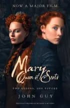 Mary Queen of Scots - Film tie-in af John Guy