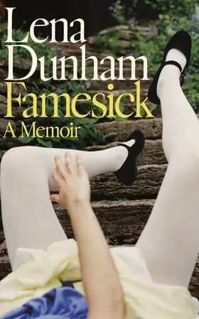 Famesick: A Memoir af Lena Dunham