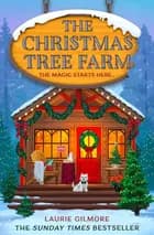 The Christmas Tree Farm - Laurie Gilmore