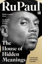The House Of Hidden Meanings A Memoir