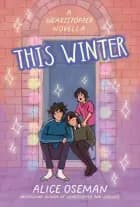 This Winter: A Heartstopper novella