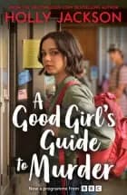 A Good Girl's Guide to Murder af Holly Jackson