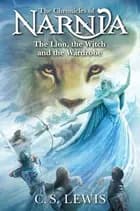 The Lion, The Witch And The Wardrobe af C. S. Lewis