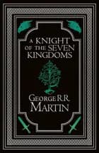 A Knight of the Seven Kingdoms Collectors Edition