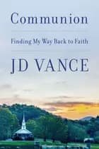 Communion: Finding My Way Back to Faith