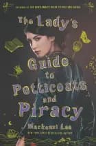 The Lady's Guide to Petticoats and Piracy