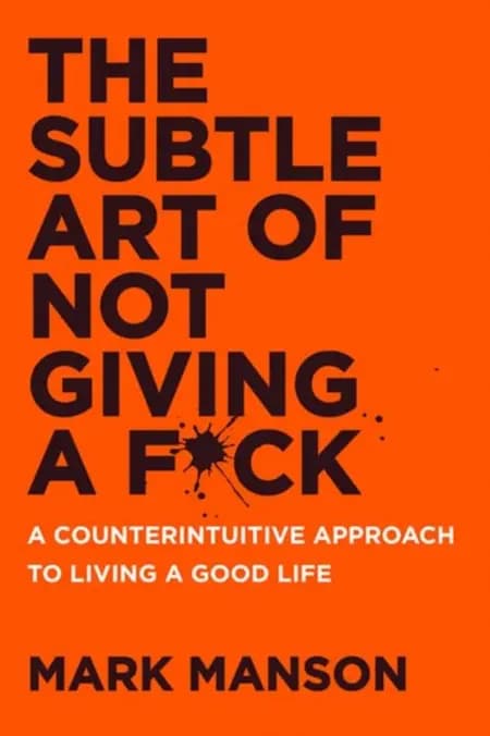 Subtle Art of Not Giving a F*ck, The: A Counterintuitive Approach to Living a Good Life (PB) af Mark Manson