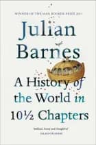 A History Of The World In 10 1/2 Chapters