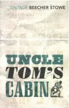 Uncle Tom's Cabin af Harriet Beecher Stowe
