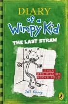 The Last Straw - Diary of a Wimpy Kid