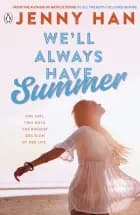 We'll Always Have Summer af Jenny Han