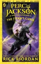Percy Jackson and the Titan's Curse af Rick Riordan