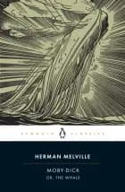 Moby-Dick Or, The Whale