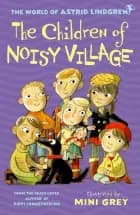 The Children of Noisy Village af Astrid Lindgren