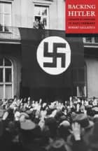 Backing Hitler: Consent and Coercion in
