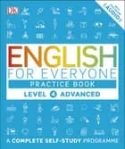 English for Everyone: Practice Book Level 4 Advanced - Dorling Kindersley Ltd