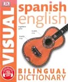 Spanish English Bilingual Visual Dictionary - dk