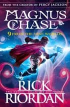 9 From the Nine Worlds: Magnus Chase and the Gods of Asgard - Rick Riordan