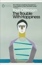 The Trouble with Happiness: and Other Stories af Tove Ditlevsen