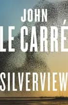 Silverview af John Le Carré