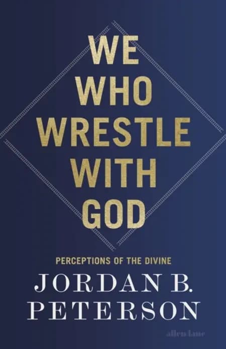 We Who Wrestle With God Perceptions Of The Divine af Jordan B. Peterson