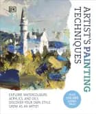 Artist's Painting Techniques: Explore Watercolours, Acrylics, and Oils