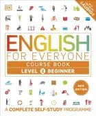 English For Everyone Course Book Level 2 Beginner A Complete af Dorling Kindersley Ltd