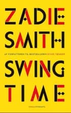 Swing time af Zadie Smith