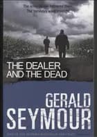 THE DEALER AND THE DEAD