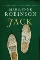 Jack af Marilynne Robinson