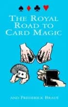The Royal Road to Card Magic