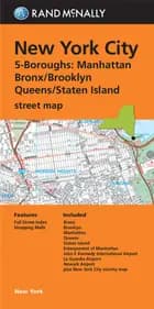 New York City: 5 Boroughs : Manhattan, Bronx, Brooklyn, Queens, Staten Island Street Map