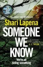 Someone We Know - Shari Lapena