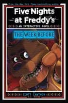 Five Nights At Freddy'S: The Week Before - Scott Cawthon