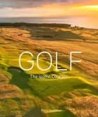Golf: The Iconic Courses: The world's most iconic courses