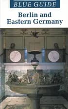 Berlin & Eastern Germany, Blue Guide