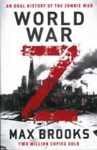 World War Z: An Oral History of the Zombie War af Max Brooks