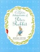 The Complete Adventures of Peter Rabbit