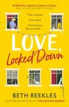 Love, Locked Down af Beth Reekles