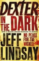 DEXTER IN THE DARK af JEFF LINDSAY og BM Author