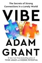 Vibe: The Secrets of Strong Connections in a Lonely World