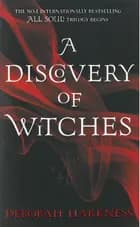A Discovery of Witches - Deborah E. Harkness