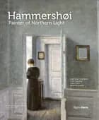 Hammershoi: Painter of Northern Light af Jean-Loup Champion