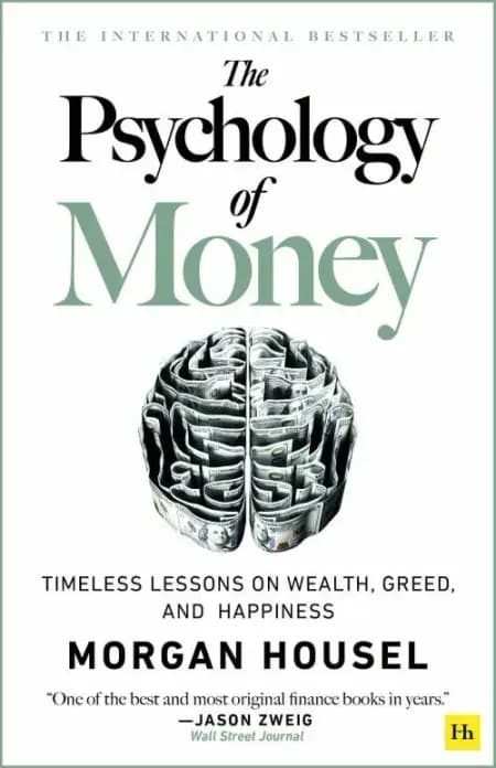 The Psychology of Money: Timeless lessons on wealth, greed, and happiness af Morgan Housel