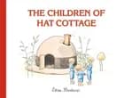 The Children of Hat Cottage - Elsa Beskow