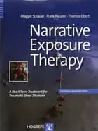 Narrative Exposure Therapy: A Short-Term Treatment for Traumatic Stress Disorders