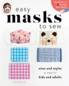 Easy Masks to Sew: Sizes and Styles to Make for Kids and Adults