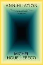 Annihilation af Michel Houellebecq